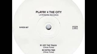 Playin' 4 the City "Extra time" 2003 La Rosière Records