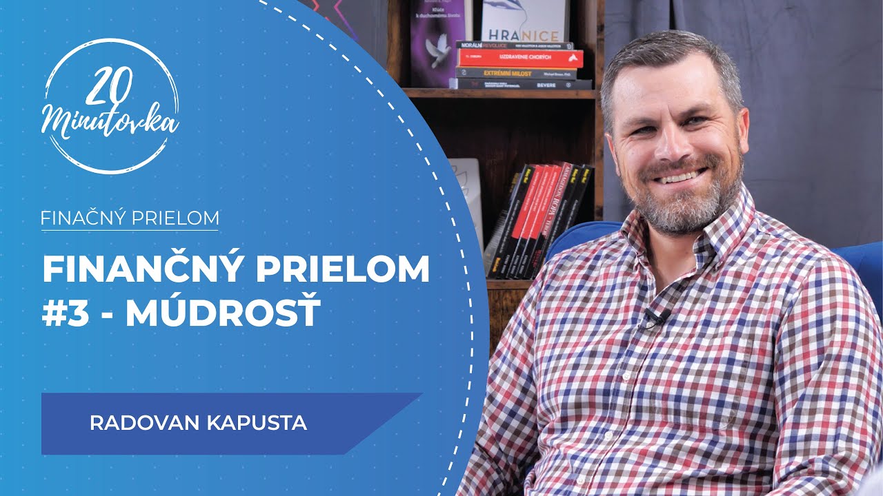 Finančný prielom #3 - Múdrosť - Radovan Kapusta