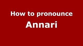 How to pronounce Annari