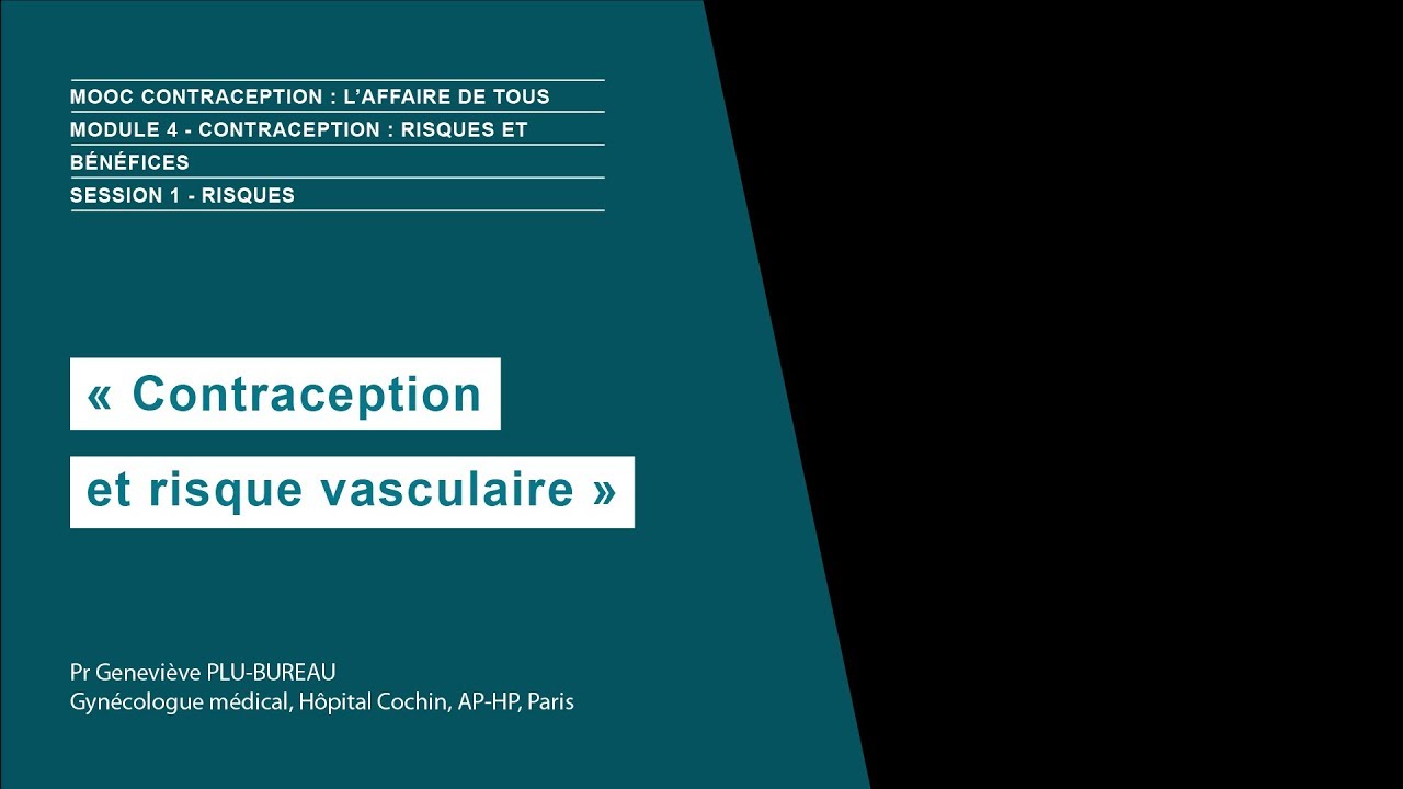Contraception et risque vasculaire – Pr Geneviève PLU-BUREAU