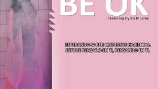 Nelly Furtado ft. Dylan Murray - Be Ok (Lyrics - Subtitulado en Español)