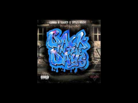 Back In The Days - Problem Da Gunna X Suavey X Styles Rozay