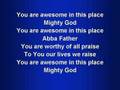 Awesome in this Place (worship video w/ lyrics)