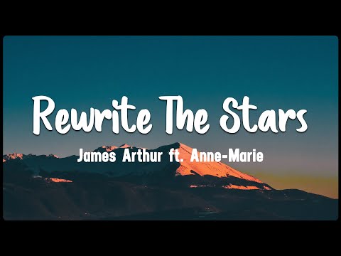 Rewrite The Stars- James Arthur ft. Anne-Marie [Vietsub + Lyrics]