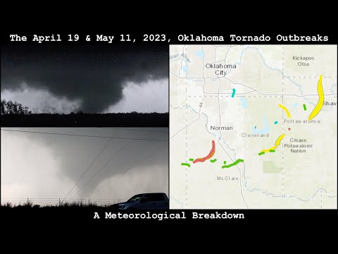 Oklahoma Returns: A Meteorological Breakdown of the April 19 & May 11, 2023, Tornado Outbreaks