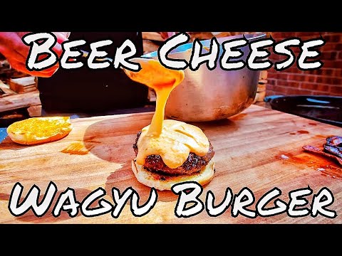 Wagyu Burger with Beer Cheese & Crispy Bacon