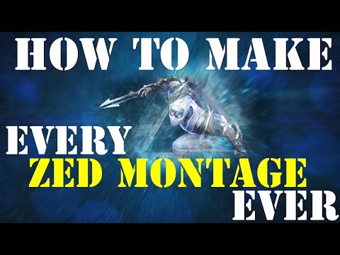 EVERY ZED MONTAGE EVER