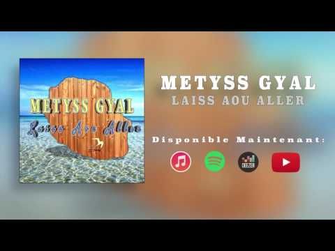 Metyss Gyal - Laiss Aou Aller  [Official HD Music]