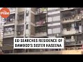 ED raids residence of Dawood Ibrahim's sister Haseena Parker in Mumbai