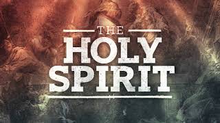 Holy Spirit: Part 5