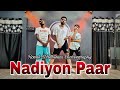 Nadiyon Paar (Let the Music Play Again) | Roohi | Dance video | Ronak Wadhwani Choreography