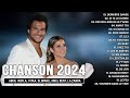 Musique 2024 Nouveauté || Chansons Françaises Les Plus Écoutées 2024 - Amir, Indila, Vitaa, Slimane