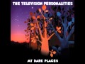 The Television Personalities - You Kept Me Waiting Too Long