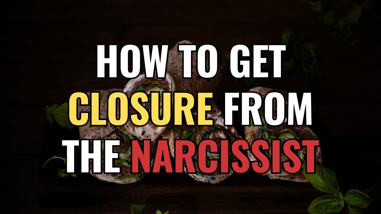 HOW TO GET CLOSURE FROM THE NARCISSIST | NPD | Narcissism | BehindTheScience