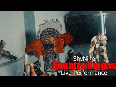 ShyNine - Country Niggas (Live Performance) @SNGFilmz