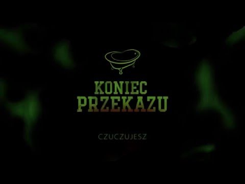 CZUCZUJESZ - KONIEC PRZEKAZU