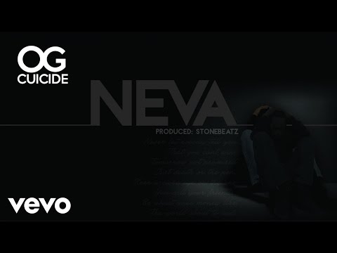 OG Cuicide - Neva