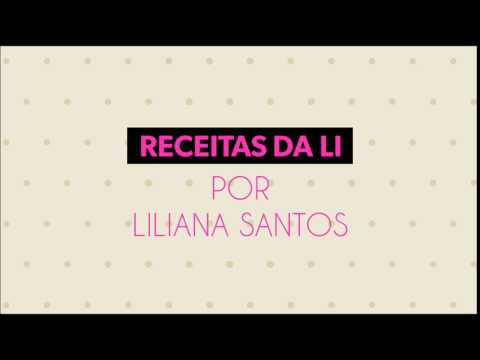 Bem Vindo ao Canal | Receitas da Li - Por Liliana Santos