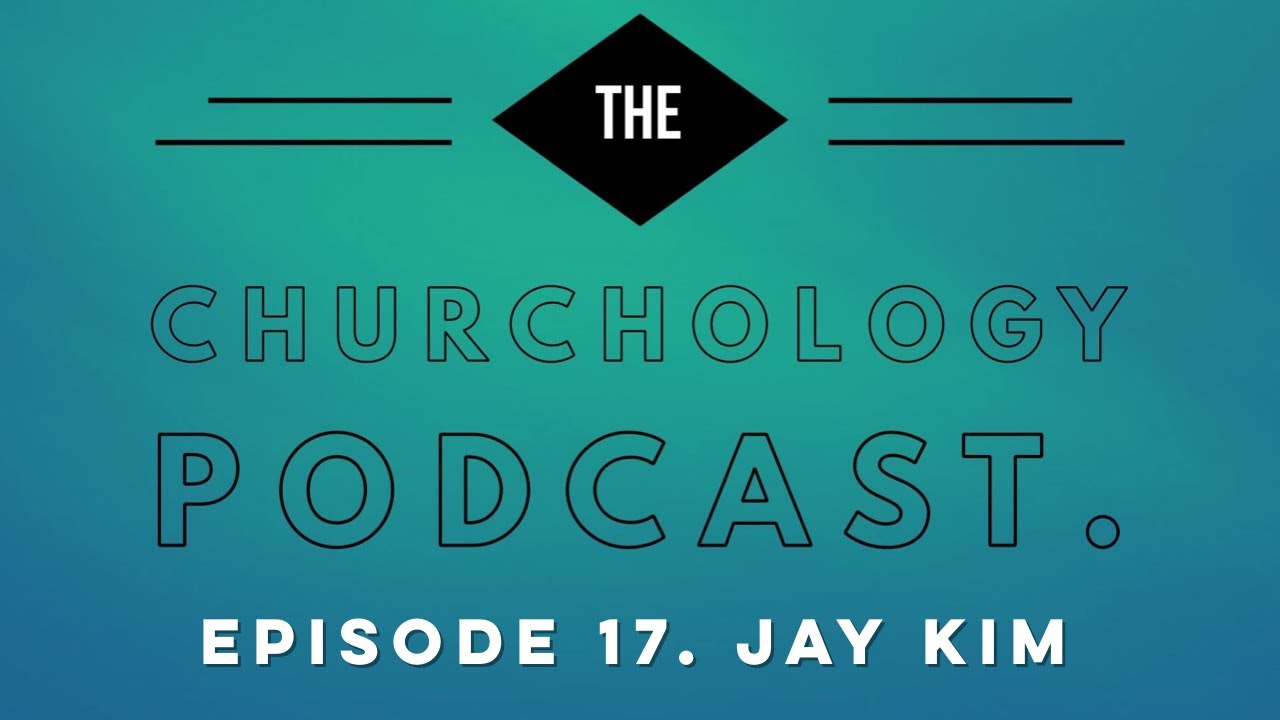 Episode 17: Jay Kim On Analog Church: Why We Need Real People, Places, And Things In The Digital Age