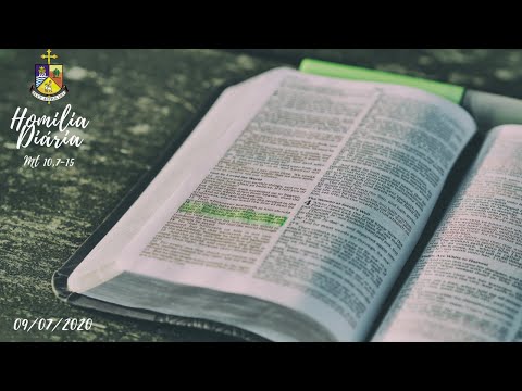 HOMILIA DIÁRIA: Quinta-feira, 09/07/2020 (Mt 10, 7-15)