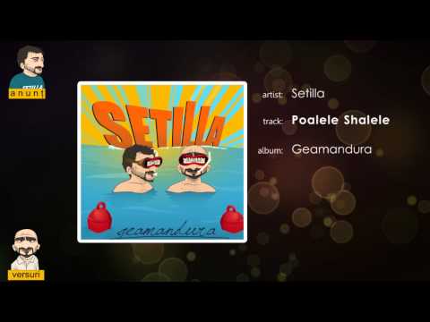 Setilla (Posset & Blanilla) - Poalele shalele (cu versuri)