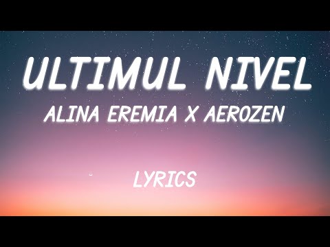 Alina Eremia x Aerozen - Ultimul nivel | Lyric Video