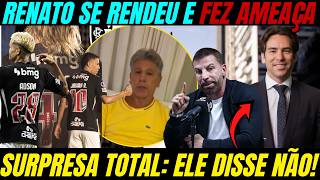 ELE DISSE NÃO E PEGOU TODOS NO VASCO DE SURPRESA! RENATO FEZ AMEAÇA E SE RENDEU À 4 JOGADORES!