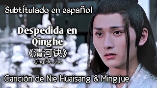 Nie Huaisang『Despedida en Qinghe - 清河诀』| The Untamed OST 【陈情令】 Sub Español