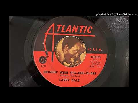 Larry Dale - Drinkin' Wine Spo-Dee-O-Dee (Atlantic) 1962