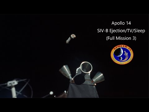 Apollo 14 - SIV-B Ejection/TV/Sleep Full Mission 3)