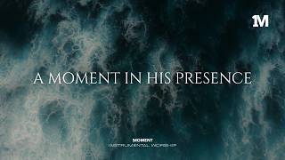 A MOMENT IN HIS PRESENCE - Instrumental  Worship Music For Prayer