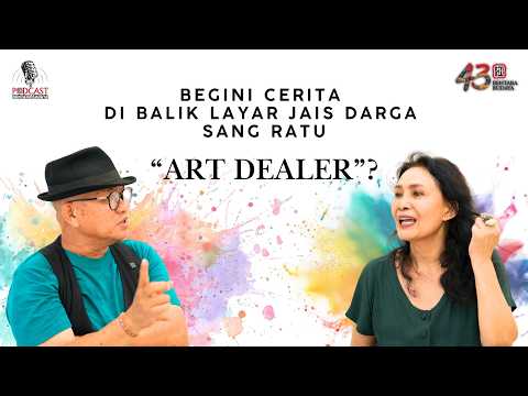 BEGINI CERITA DI BALIK LAYAR JAIS DARGA SANG RATU “ART DEALER”?