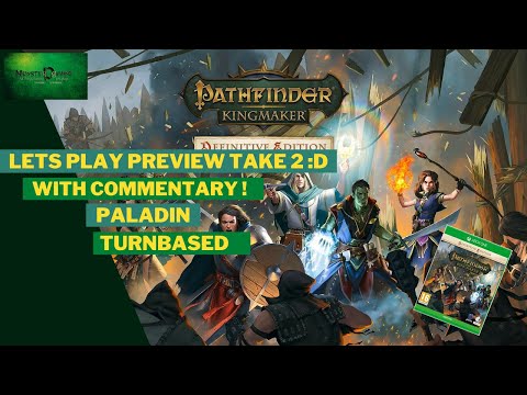 Lets Play! Paladin Take 2 | Pathfinder Kingmaker Xbox One Definitive Edition - With commentary!