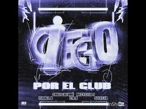 C.R.O - CIEGO POR EL CLUB [ FEAT RECYCLED J & ISRAEL B, CRUZ CAFUNÉ] | PROD . SELECTA