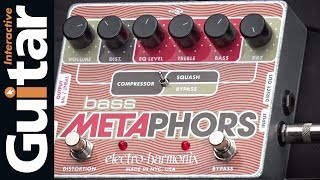 Video thumbnail for Electro Harmonix Bass Metaphors | Review by Guitar Interactive Magazine