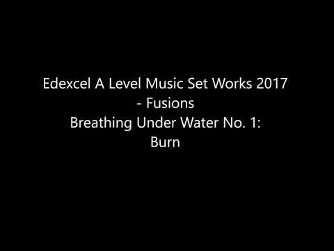Edexcel A Level Music Set Works Fusions: Breathing Under Water 1: Burn
