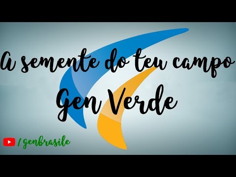 A Semente Do Teu Campo - Gen Verde