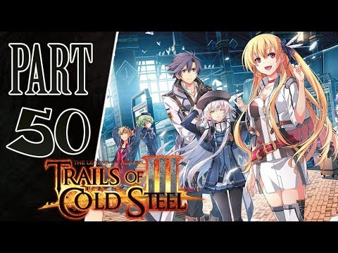 The Legend of Heroes: Trails of Cold Steel 3 Let's Play/Walkthrough Part 50 (PS4)