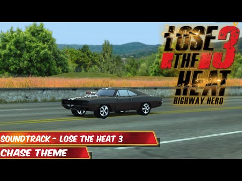 Soundtrack - Lose the Heat 3 |Chase Theme