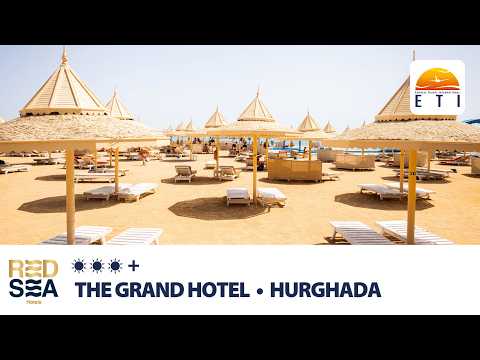The Grand Hotel, Hurghada • ☀☀☀+ • RED SEA HOTELS
