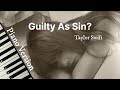 Guilty as Sin? (Piano Version) - Taylor Swift | Lyric Video