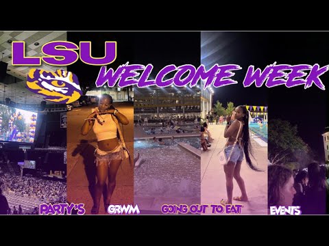 LSU WELCOME WEEK 2024 I PARTIES, GRWM, GREEK LIFE, AND MORE