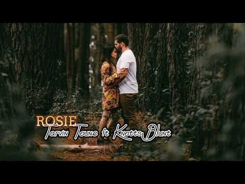 Tarvin Toune x Knotts Blunt -  (Rosie Remix)