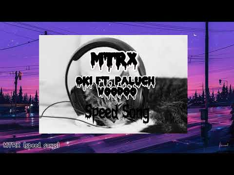 Oki Ft. Paluch - Voodoo (speed song) By MTRX
