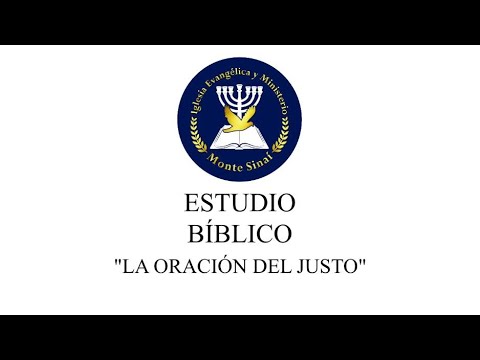 Estudio Bíblico "LA ORACIÓN DEL JUSTO"