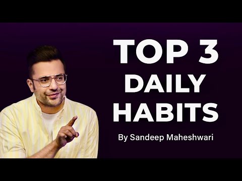 Top 3 Daily Habits - By Sandeep Maheshwari - Motivational Video