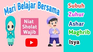 Download lagu Belajar Niat sholat Wajib 5 waktu || Bacaan niat solat fardhu mp3