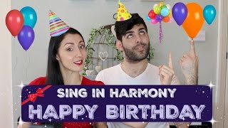 How to SING IN HARMONY: Happy Birthday