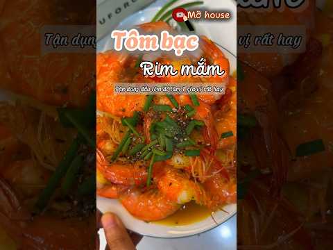 Tôm Rim Mắm - Món Ngon Đưa Cơm-Bí Quyết Nấu Tôm Rim Mắm Thơm Ngon-Cách Làm Tôm Rim Mắm Đơn Giản Ngon
