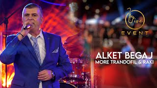 Alket Begaj - More Trandofil & Raki